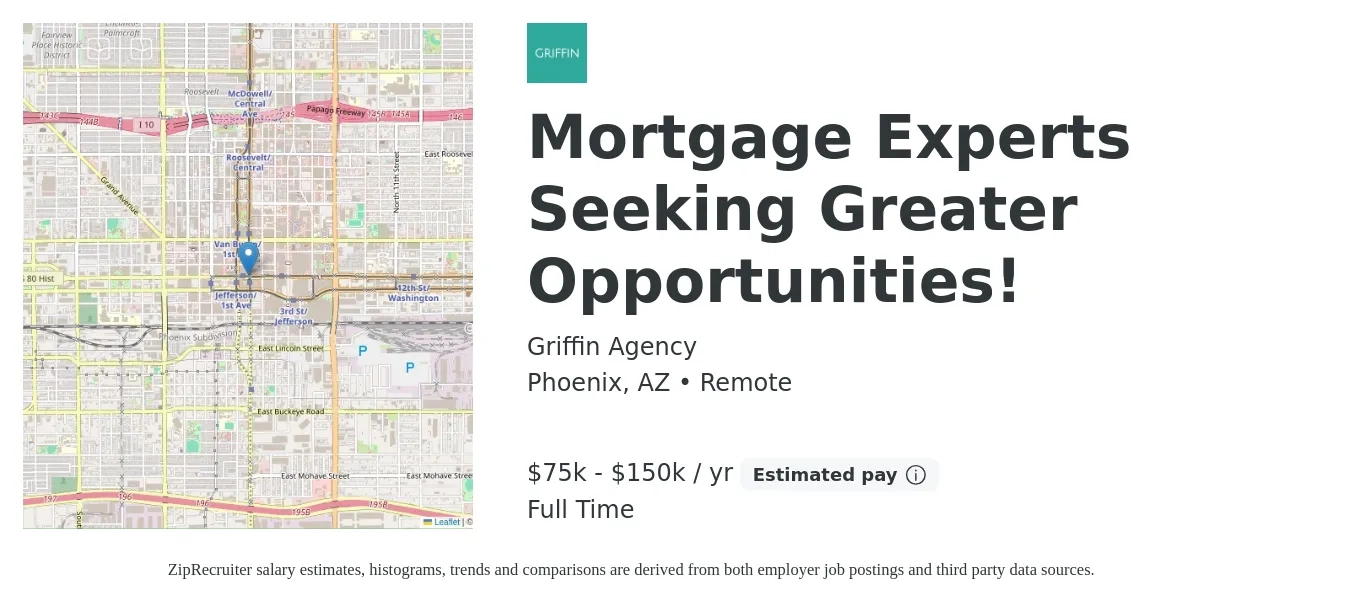 Griffin Agency job posting for a Mortgage Experts Seeking Greater Opportunities! in Phoenix, AZ with a salary of $75,000 to $150,000 Yearly with a map of Phoenix location.