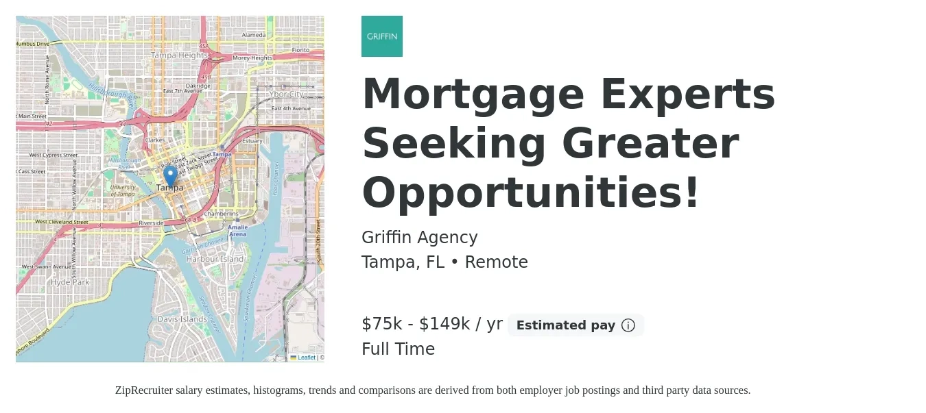 Griffin Agency job posting for a Mortgage Experts Seeking Greater Opportunities! in Tampa, FL with a salary of $75,000 to $149,999 Yearly with a map of Tampa location.