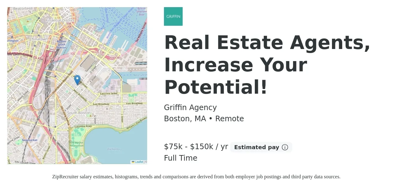 Griffin Agency job posting for a Real Estate Agents, Increase Your Potential! in Boston, MA with a salary of $75,000 to $150,000 Yearly with a map of Boston location.