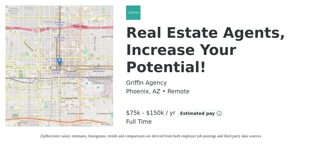 Griffin Agency job posting for a Real Estate Agents, Increase Your Potential! in Phoenix, AZ with a salary of $75,000 to $150,000 Yearly with a map of Phoenix location.