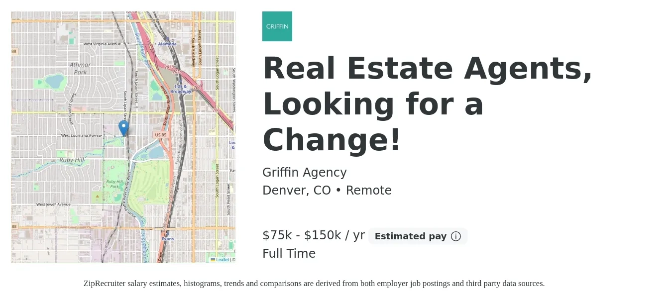 Griffin Agency job posting for a Real Estate Agents, Looking for a Change! in Denver, CO with a salary of $75,000 to $150,000 Yearly with a map of Denver location.