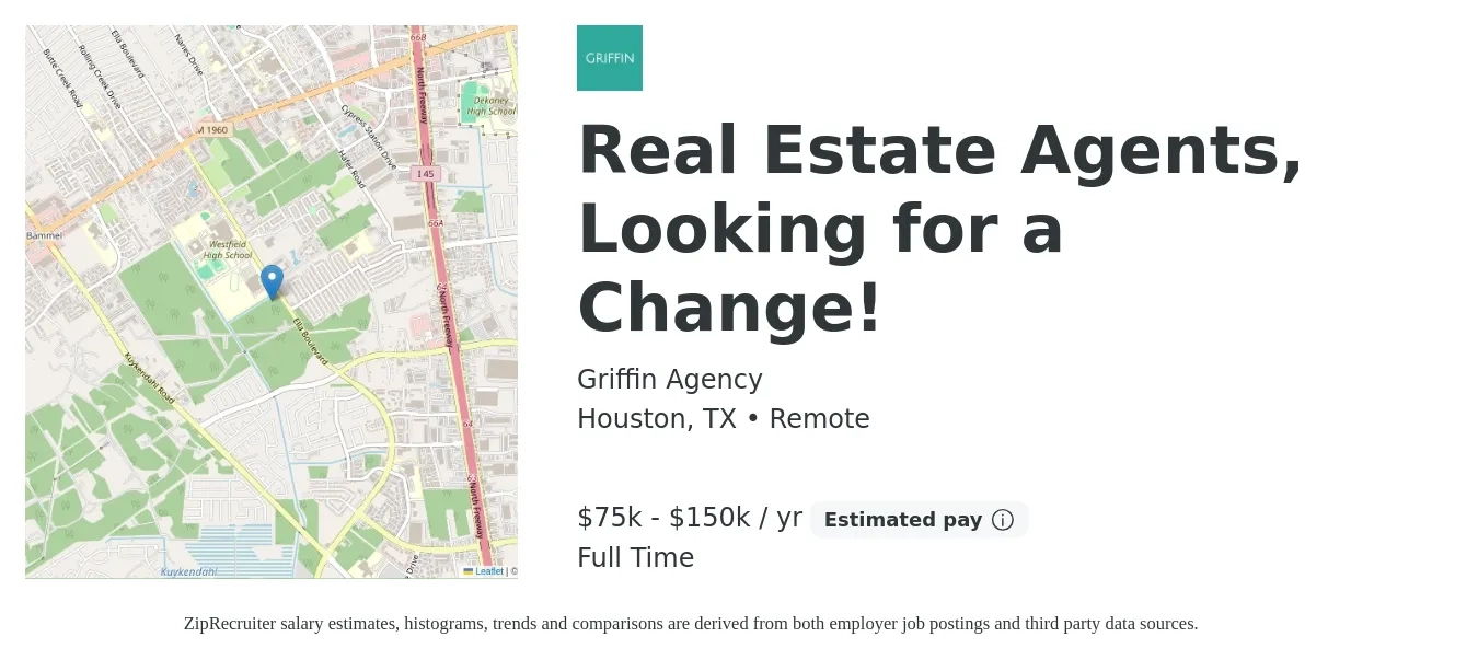 Griffin Agency job posting for a Real Estate Agents, Looking for a Change! in Houston, TX with a salary of $75,000 to $150,000 Yearly with a map of Houston location.