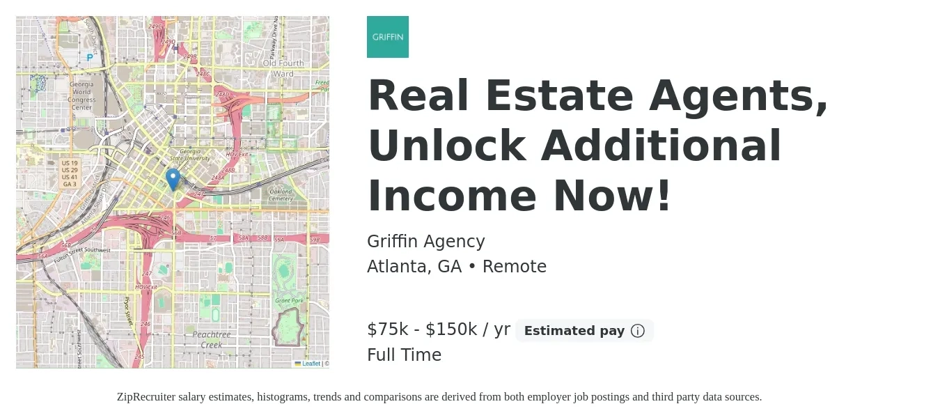 Griffin Agency job posting for a Real Estate Agents, Unlock Additional Income Now! in Atlanta, GA with a salary of $75,000 to $150,000 Yearly with a map of Atlanta location.