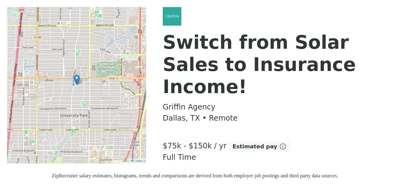 Griffin Agency job posting for a Switch from Solar Sales to Insurance Income! in Dallas, TX with a salary of $75,000 to $150,000 Yearly with a map of Dallas location.