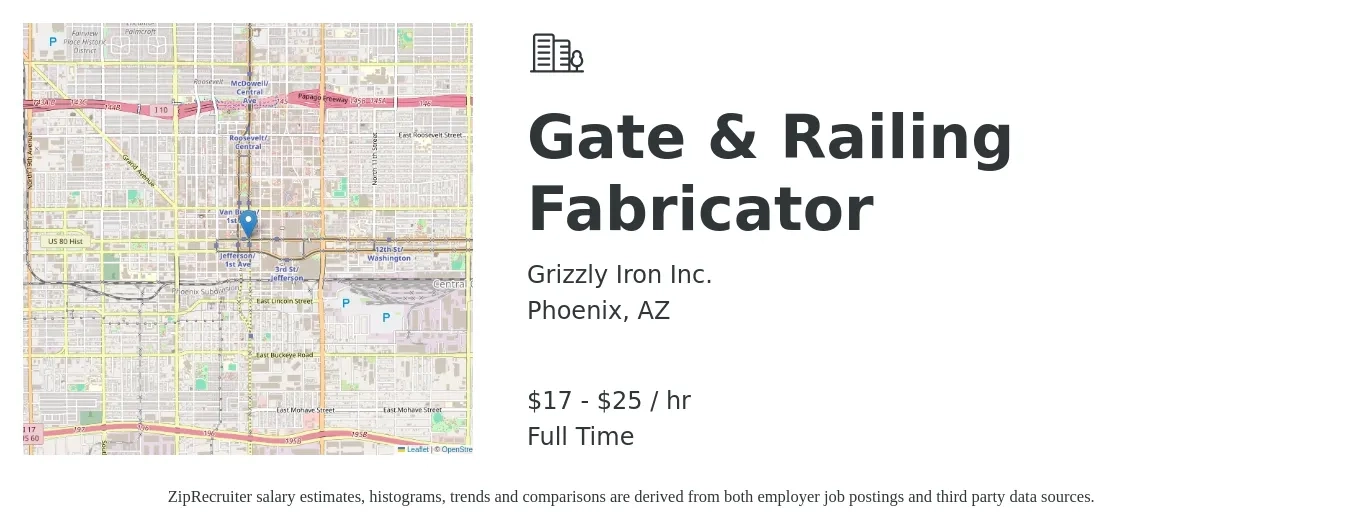 Grizzly Iron Inc. job posting for a Gate & Railing Fabricator in Phoenix, AZ with a salary of $18 to $27 Hourly with a map of Phoenix location.