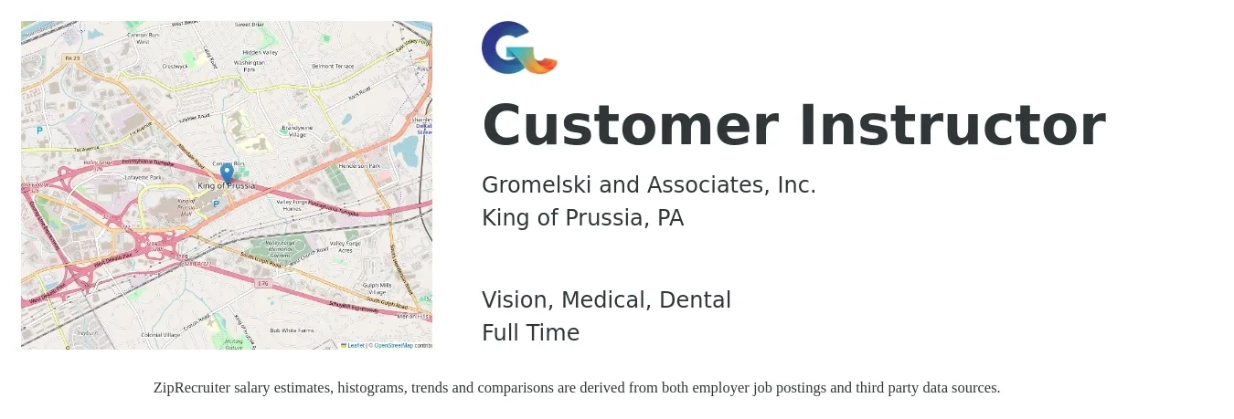 Gromelski and Associates, Inc. job posting for a Customer Instructor in King of Prussia, PA with a salary of $56,700 to $74,700 Yearly and benefits including vision, dental, life_insurance, medical, and retirement with a map of King of Prussia location.