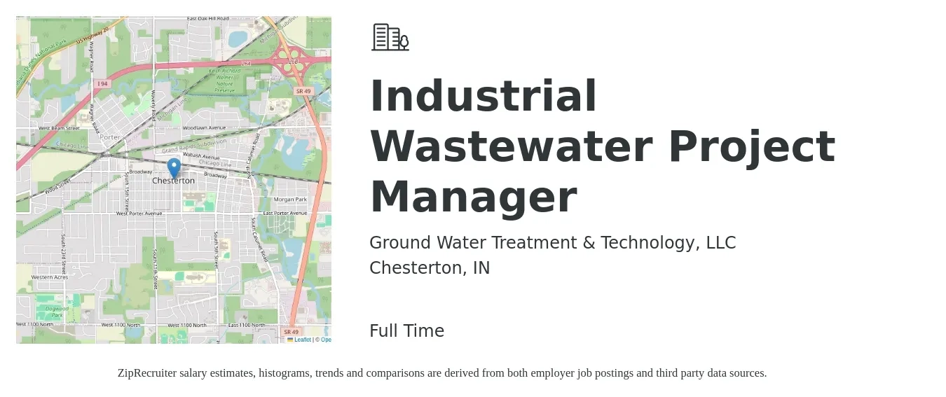 Ground Water Treatment & Technology, LLC job posting for a Industrial Wastewater Project Manager in Chesterton, IN with a salary of $87,900 to $116,900 Yearly with a map of Chesterton location.