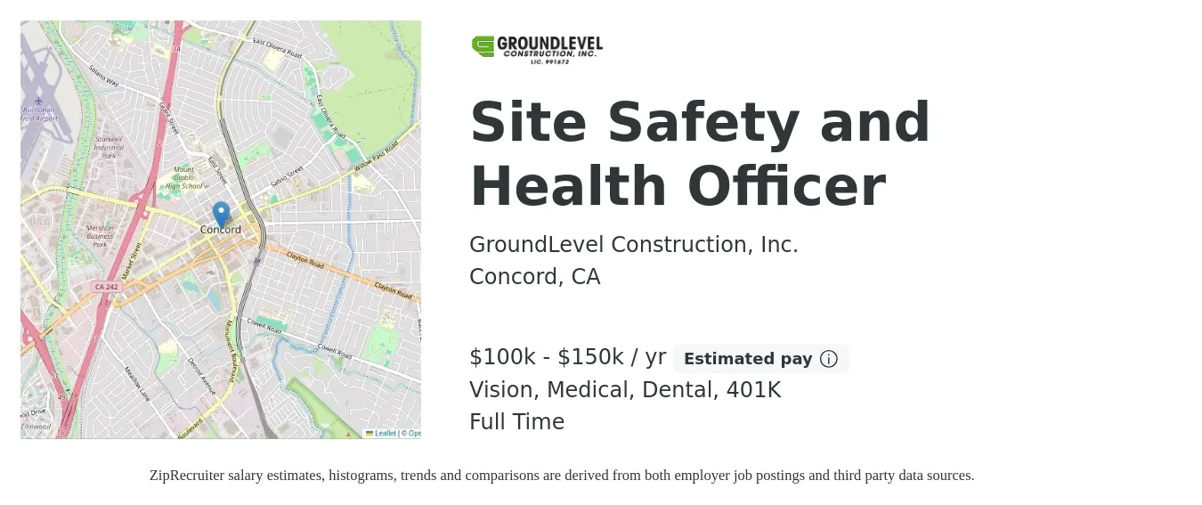 GroundLevel Construction, Inc. job posting for a Site Safety and Health Officer in Concord, CA with a salary of $100,000 to $150,000 Yearly and benefits including medical, vision, 401k, dental, and life_insurance with a map of Concord location.