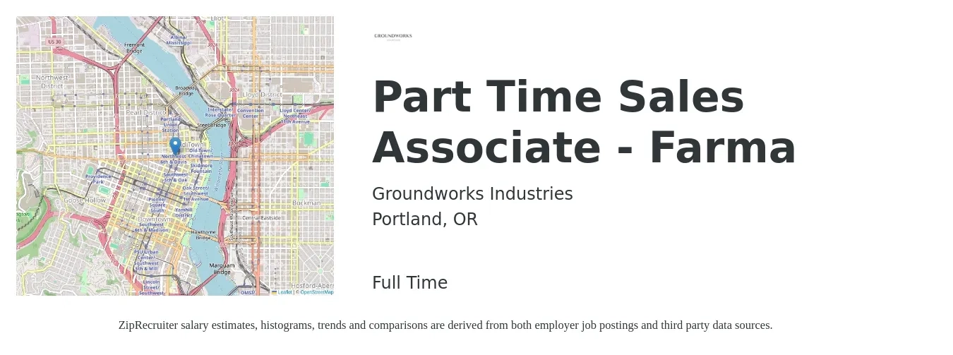 Groundworks Industries job posting for a Part Time Sales Associate - Farma in Portland, OR with a salary of $16 to $18 Hourly with a map of Portland location.