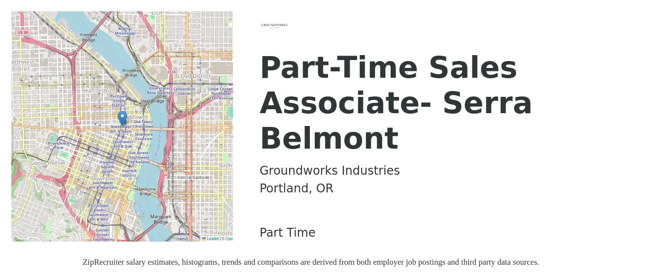 Groundworks Industries job posting for a Part-Time Sales Associate- Serra Belmont in Portland, OR with a salary of $16 to $18 Hourly with a map of Portland location.