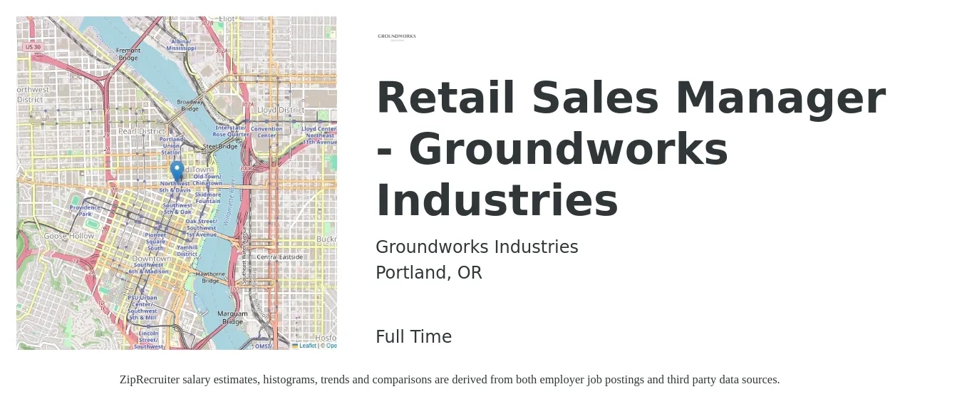 Groundworks Industries job posting for a Retail Sales Manager - Groundworks Industries in Portland, OR with a salary of $18 to $21 Hourly with a map of Portland location.
