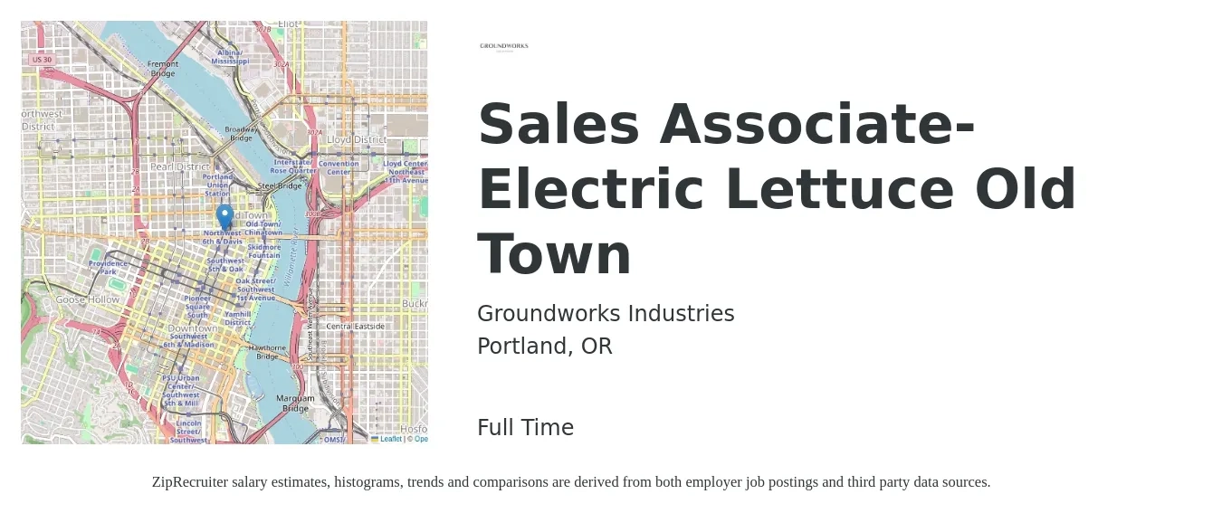 Groundworks Industries job posting for a Sales Associate- Electric Lettuce Old Town in Portland, OR with a salary of $16 to $18 Hourly with a map of Portland location.