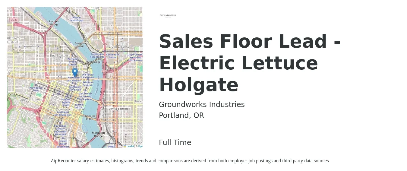 Groundworks Industries job posting for a Sales Floor Lead - Electric Lettuce Holgate in Portland, OR with a salary of $18 to $23 Hourly with a map of Portland location.
