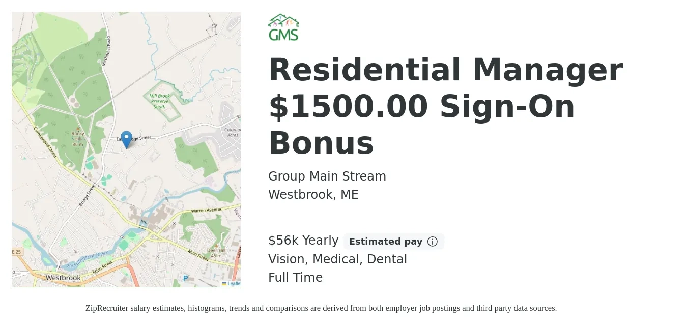 Group Main Stream job posting for a Residential Manager $1500.00 Sign-On Bonus in Westbrook, ME with a salary of $56,000 Yearly and benefits including life_insurance, medical, retirement, vision, and dental with a map of Westbrook location.