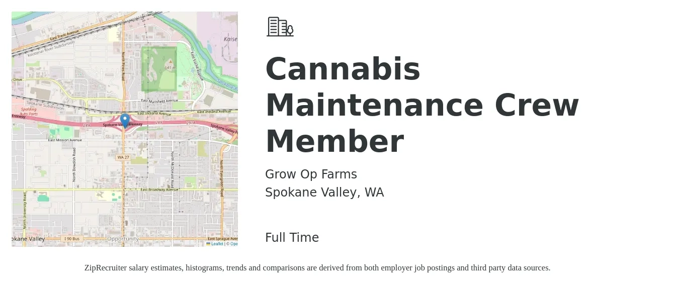 Grow Op Farms job posting for a Cannabis Maintenance Crew Member in Spokane Valley, WA with a salary of $17 to $18 Hourly with a map of Spokane Valley location.