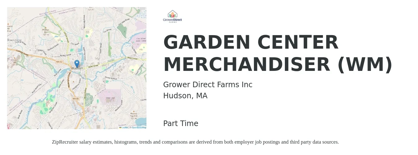 Grower Direct Farms Inc job posting for a GARDEN CENTER MERCHANDISER (WM) in Hudson, MA with a salary of $18 to $21 Hourly with a map of Hudson location.