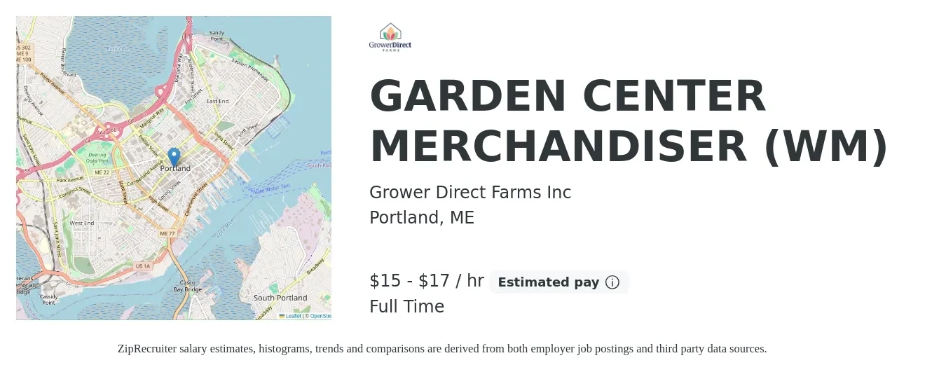 Grower Direct Farms Inc job posting for a GARDEN CENTER MERCHANDISER (WM) in Portland, ME with a salary of $16 to $18 Hourly with a map of Portland location.