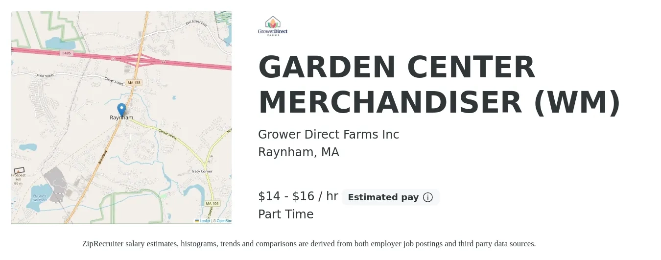 Grower Direct Farms Inc job posting for a GARDEN CENTER MERCHANDISER (WM) in Raynham, MA with a salary of $15 to $17 Hourly with a map of Raynham location.
