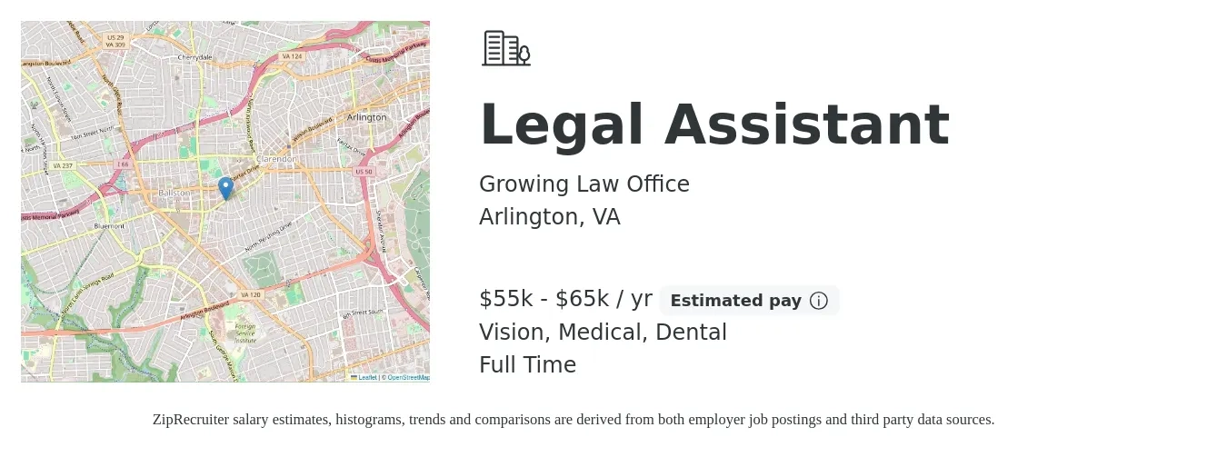 Growing Law Office job posting for a Legal Assistant in Arlington, VA with a salary of $55,000 to $65,000 Yearly and benefits including retirement, vision, dental, life_insurance, medical, and pto with a map of Arlington location.