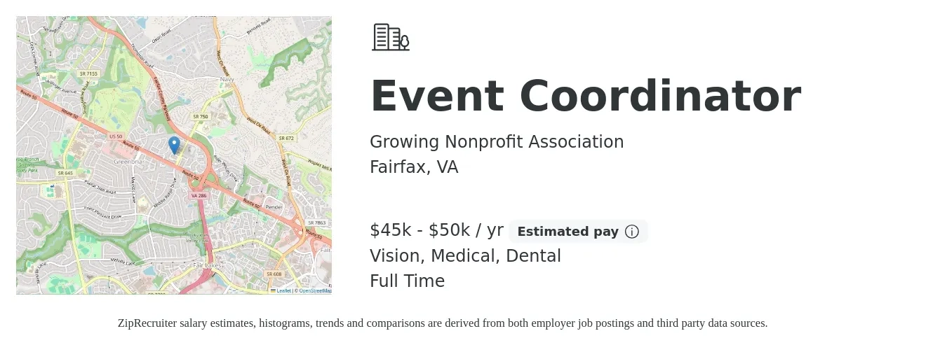 Growing Nonprofit Association job posting for a Event Coordinator in Fairfax, VA with a salary of $45,000 to $50,000 Yearly and benefits including vision, dental, life_insurance, medical, pto, and retirement with a map of Fairfax location.