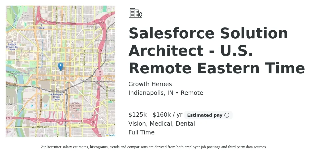 Growth Heroes job posting for a Salesforce Solution Architect - U.S. Remote Eastern Time in Indianapolis, IN with a salary of $125,000 to $160,000 Yearly and benefits including dental, life_insurance, medical, retirement, and vision with a map of Indianapolis location.