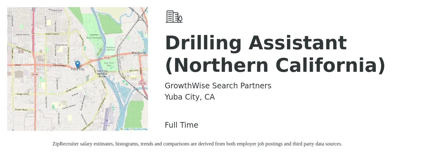 GrowthWise Search Partners job posting for a Drilling Assistant (Northern California) in Yuba City, CA with a salary of $2,800 Weekly with a map of Yuba City location.