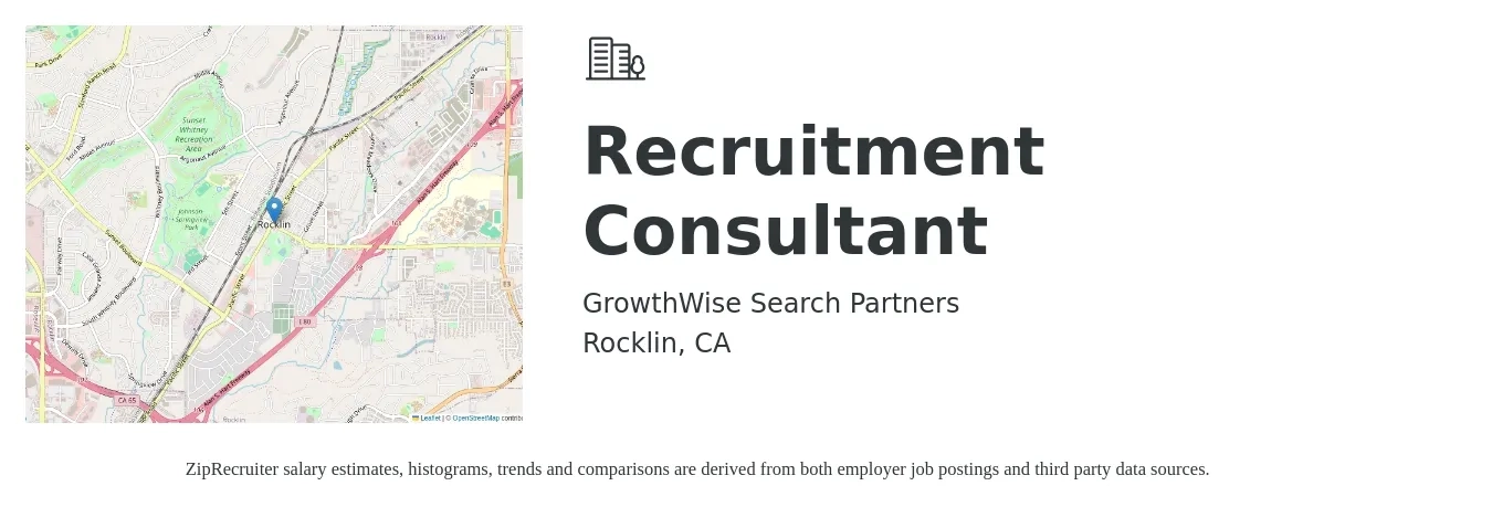 GrowthWise Search Partners job posting for a Recruitment Consultant in Rocklin, CA with a salary of $50,600 to $63,600 Yearly with a map of Rocklin location.