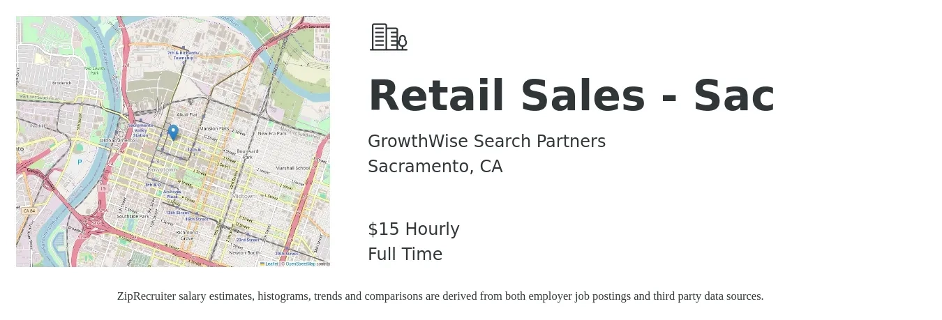 GrowthWise Search Partners job posting for a Retail Sales - Sac in Sacramento, CA with a salary of $16 Hourly with a map of Sacramento location.