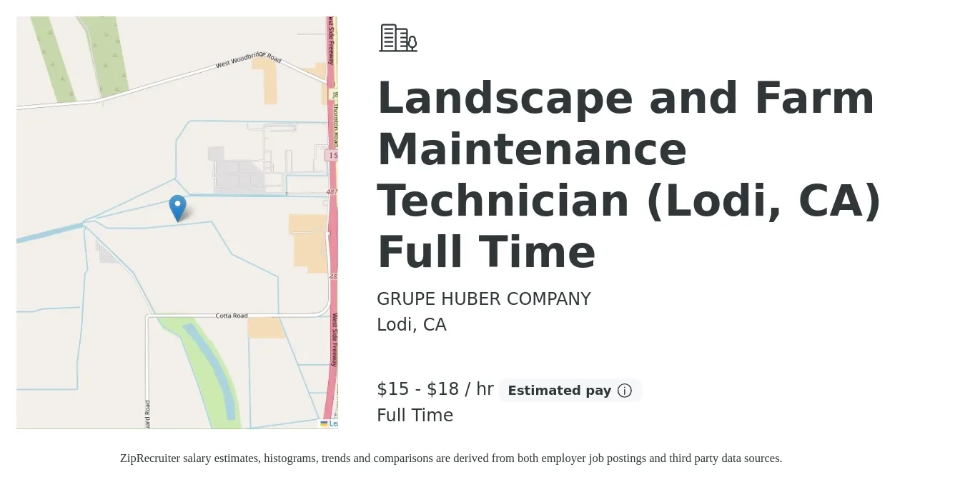 GRUPE HUBER COMPANY job posting for a Landscape and Farm Maintenance Technician (Lodi, CA) Full Time in Lodi, CA with a salary of $16 to $19 Hourly with a map of Lodi location.
