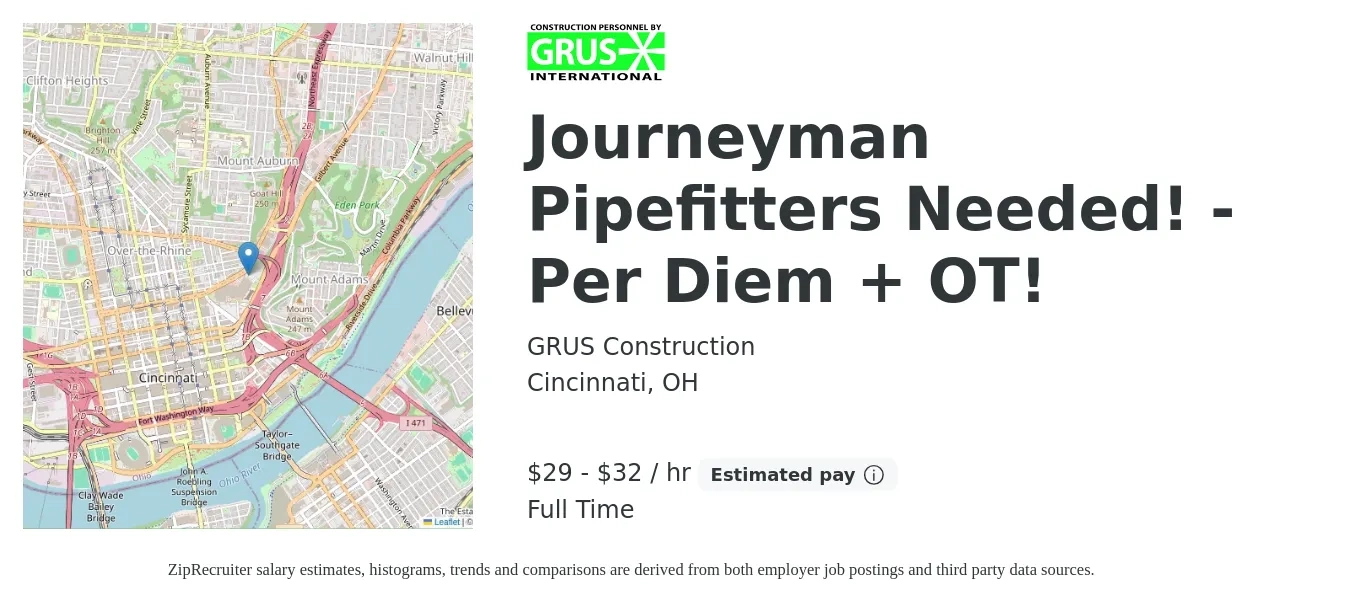 GRUS Construction job posting for a Journeyman Pipefitters Needed! - Per Diem + OT! in Cincinnati, OH with a salary of $31 to $34 Hourly with a map of Cincinnati location.