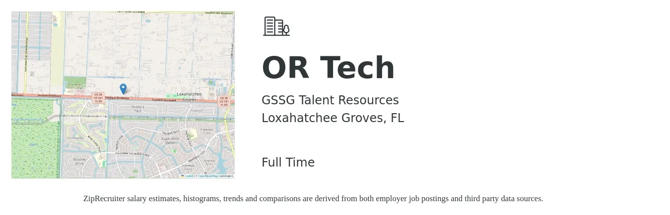 GSSG Talent Resources job posting for a OR Tech in Loxahatchee Groves, FL with a salary of $1,370 to $2,240 Weekly with a map of Loxahatchee Groves location.