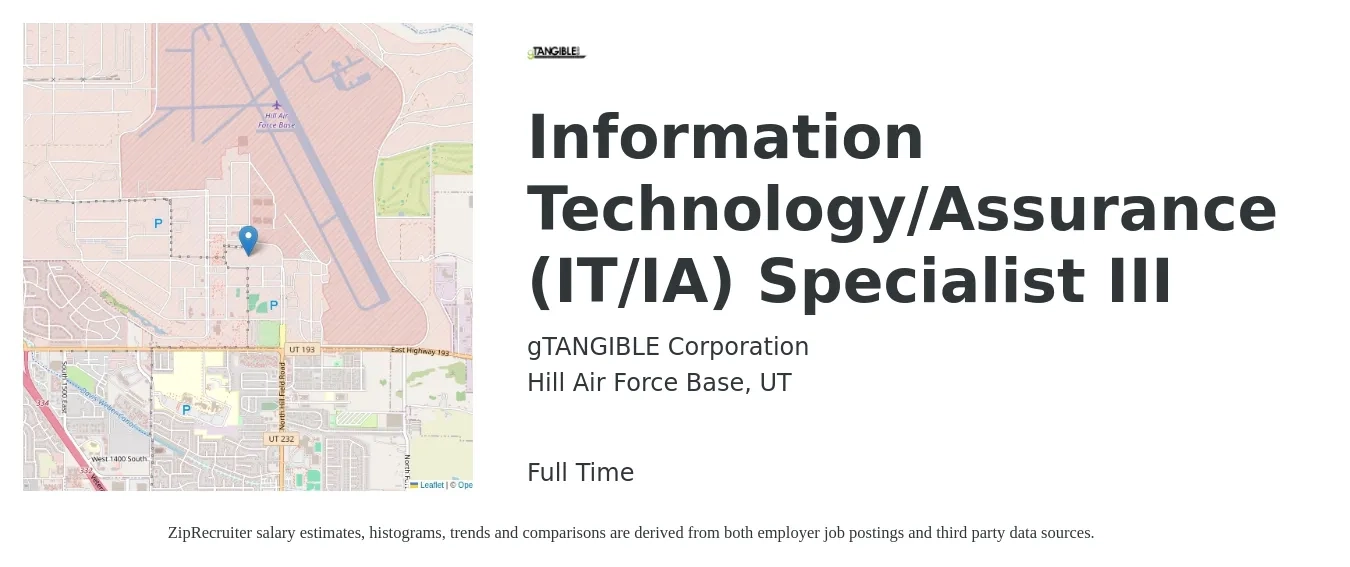 gTANGIBLE Corporation job posting for a Information Technology/Assurance (IT/IA) Specialist III in Hill Air Force Base, UT with a salary of $106,700 to $107,200 Yearly with a map of Hill Air Force Base location.