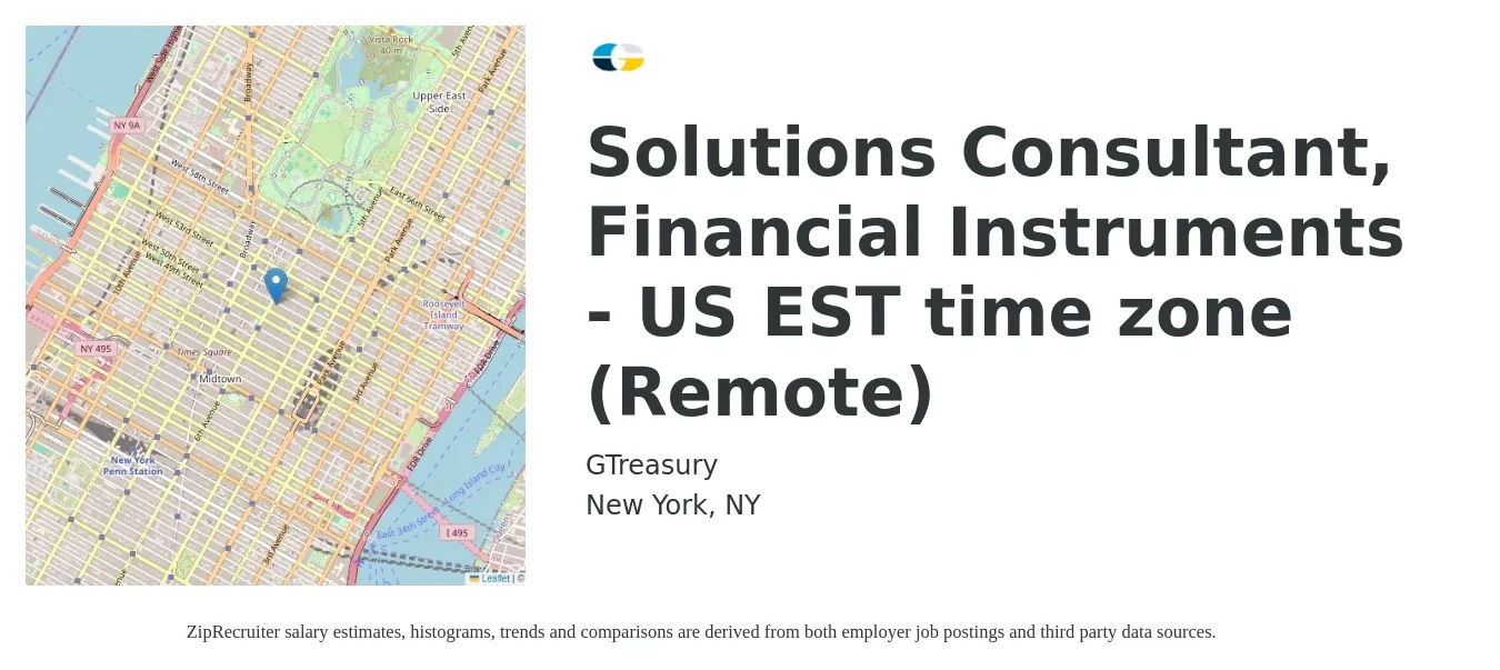 GTreasury job posting for a Solutions Consultant, Financial Instruments - US EST time zone (Remote) in New York, NY with a salary of $100,000 Yearly with a map of New York location.