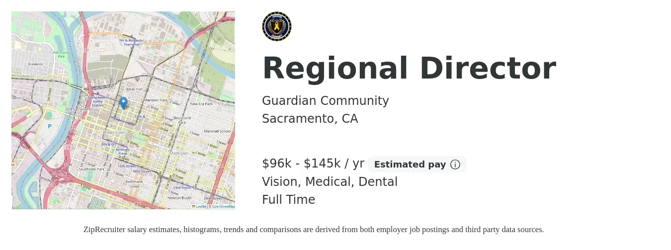 Guardian Community job posting for a Regional Director in Sacramento, CA with a salary of $96,000 to $145,000 Yearly and benefits including dental, medical, and vision with a map of Sacramento location.