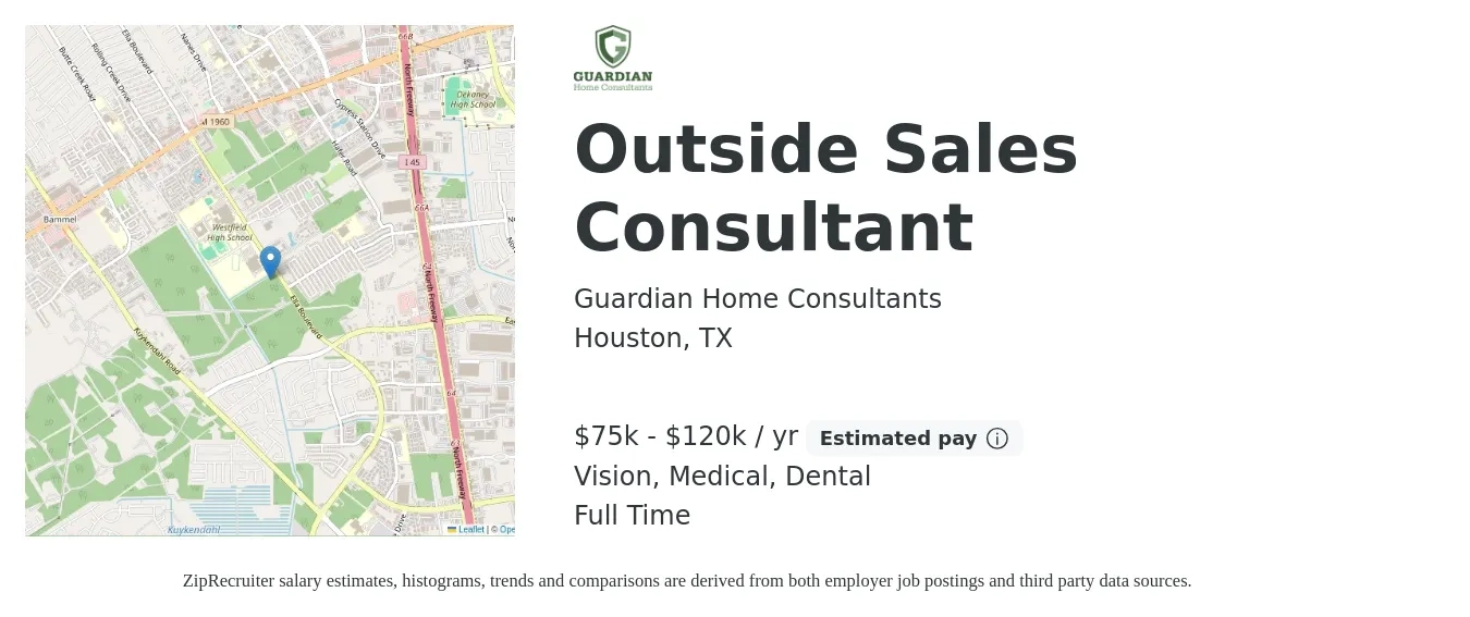 Guardian Home Consultants job posting for a Outside Sales Consultant in Houston, TX with a salary of $75,000 to $120,000 Yearly and benefits including dental, medical, and vision with a map of Houston location.