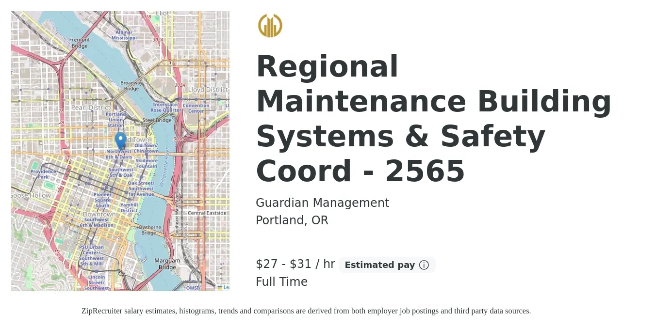 Guardian Management job posting for a Regional Maintenance Building Systems & Safety Coord - 2565 in Portland, OR with a salary of $29 to $33 Hourly with a map of Portland location.