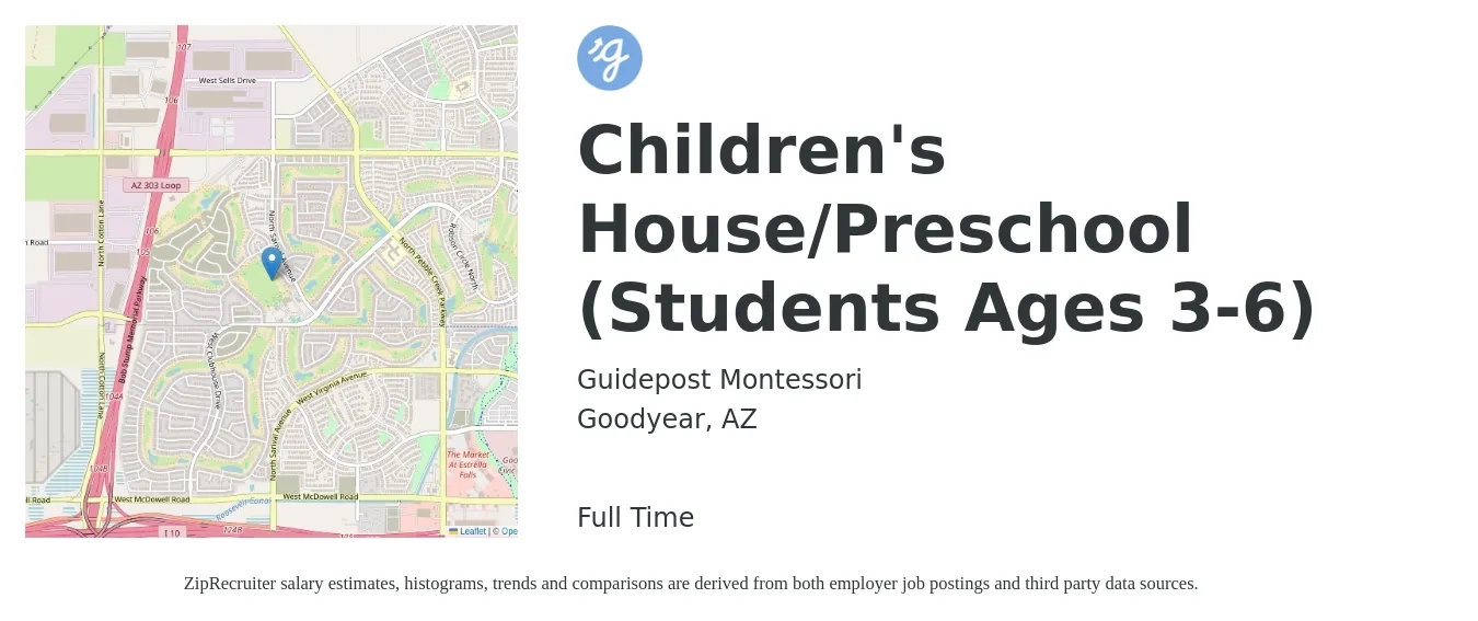 Guidepost Montessori job posting for a Children's House/Preschool (Students Ages 3-6) in Goodyear, AZ with a salary of $15 to $20 Hourly with a map of Goodyear location.
