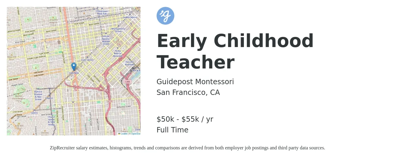 Guidepost Montessori job posting for a Early Childhood Teacher in San Francisco, CA with a salary of $50,000 to $55,000 Yearly with a map of San Francisco location.