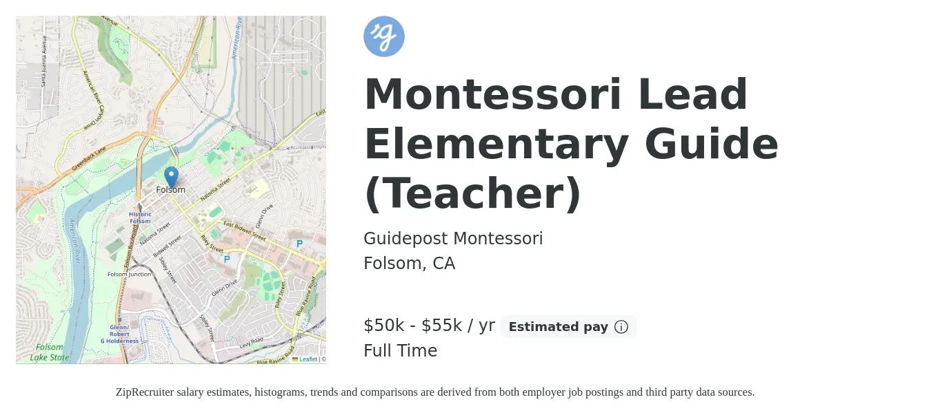 Guidepost Montessori job posting for a Montessori Lead Elementary Guide (Teacher) in Folsom, CA with a salary of $16 to $22 Hourly with a map of Folsom location.