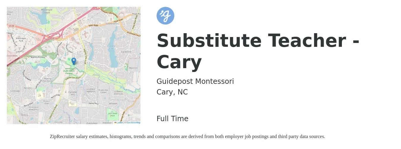 Guidepost Montessori job posting for a Substitute Teacher - Cary in Cary, NC with a salary of $115 to $185 Daily with a map of Cary location.