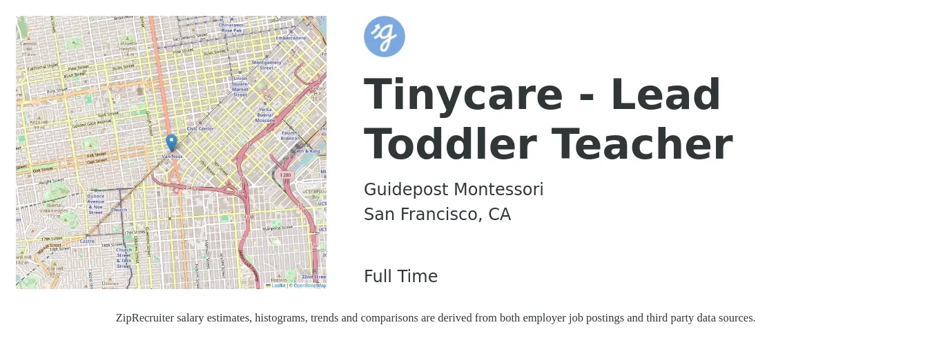 Guidepost Montessori job posting for a Tinycare - Lead Toddler Teacher in San Francisco, CA with a salary of $18 to $22 Hourly with a map of San Francisco location.