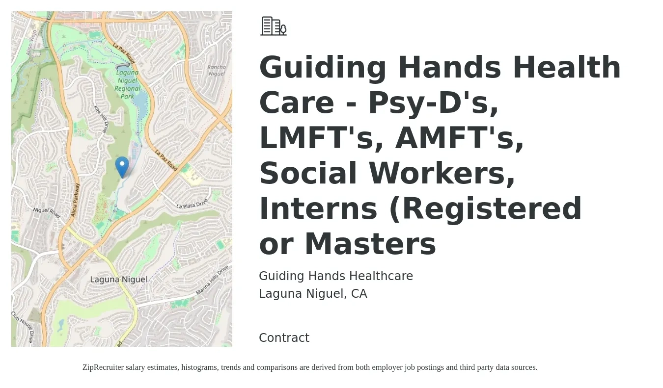 Guiding Hands Healthcare job posting for a Guiding Hands Health Care - Psy-D's, LMFT's, AMFT's, Social Workers, Interns (Registered or Masters in Laguna Niguel, CA with a salary of $56,000 to $87,000 Yearly with a map of Laguna Niguel location.
