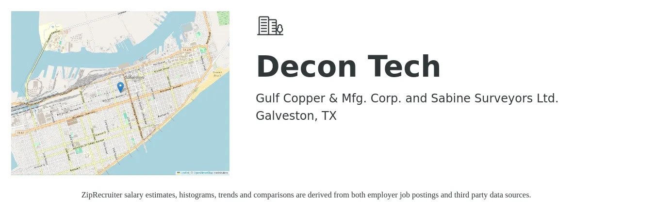 Gulf Copper & Mfg. Corp. and Sabine Surveyors Ltd. job posting for a Decon Tech in Galveston, TX with a salary of $20 to $32 Hourly with a map of Galveston location.