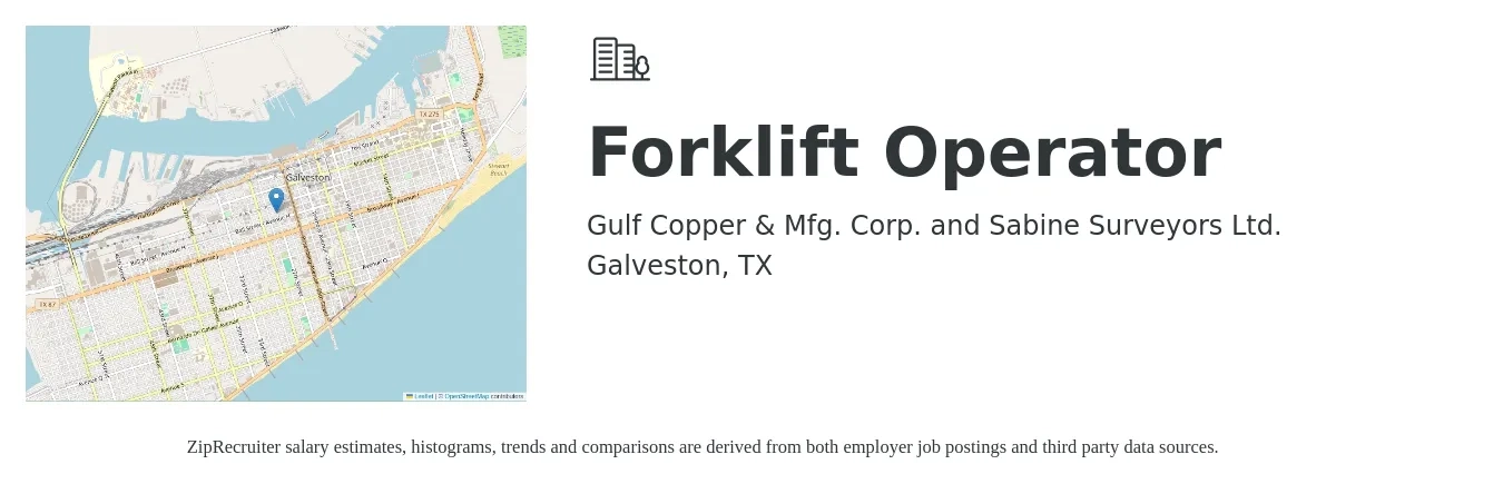 Gulf Copper & Mfg. Corp. and Sabine Surveyors Ltd. job posting for a Forklift Operator in Galveston, TX with a salary of $16 to $19 Hourly with a map of Galveston location.