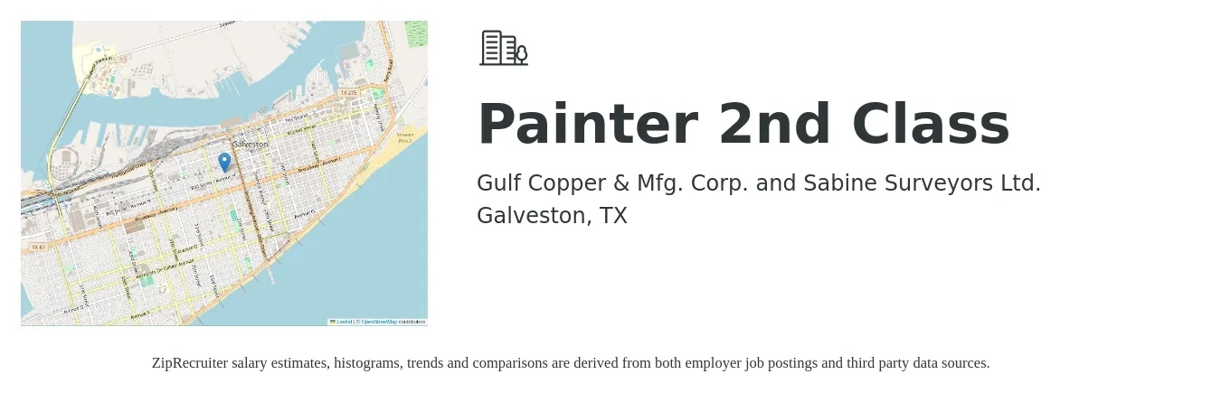 Gulf Copper & Mfg. Corp. and Sabine Surveyors Ltd. job posting for a Painter 2nd Class in Galveston, TX with a salary of $17 to $24 Hourly with a map of Galveston location.