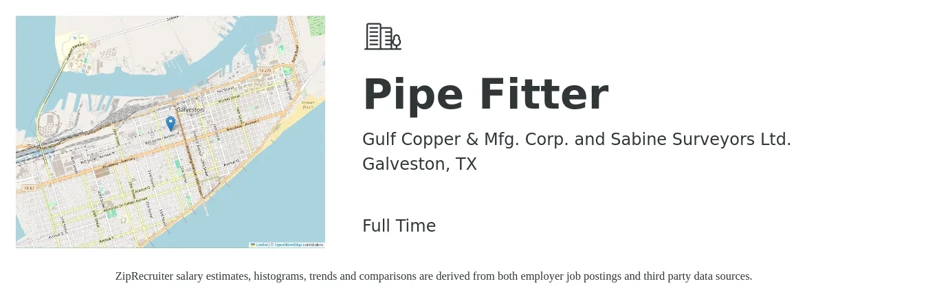 Gulf Copper & Mfg. Corp. and Sabine Surveyors Ltd. job posting for a Pipe Fitter in Galveston, TX with a salary of $24 to $30 Hourly with a map of Galveston location.