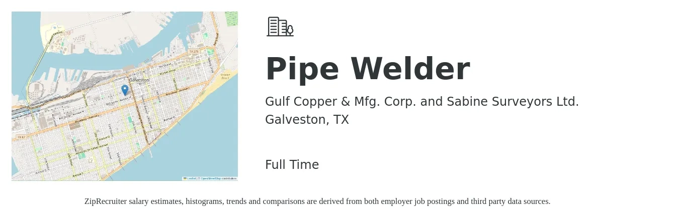 Gulf Copper & Mfg. Corp. and Sabine Surveyors Ltd. job posting for a Pipe Welder in Galveston, TX with a salary of $24 to $30 Hourly with a map of Galveston location.
