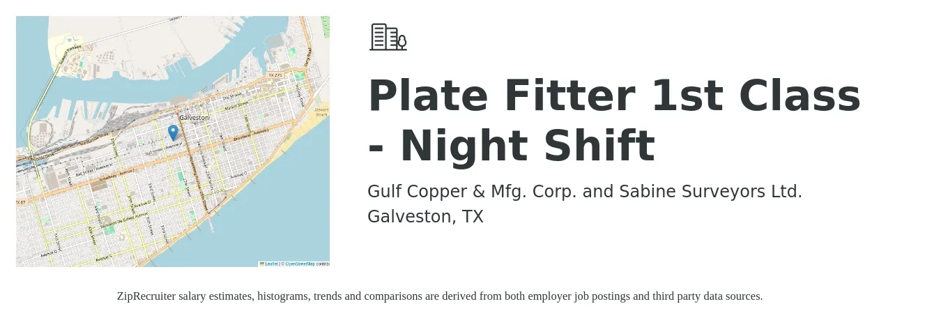 Gulf Copper & Mfg. Corp. and Sabine Surveyors Ltd. job posting for a Plate Fitter 1st Class - Night Shift in Galveston, TX with a salary of $22 to $26 Hourly with a map of Galveston location.