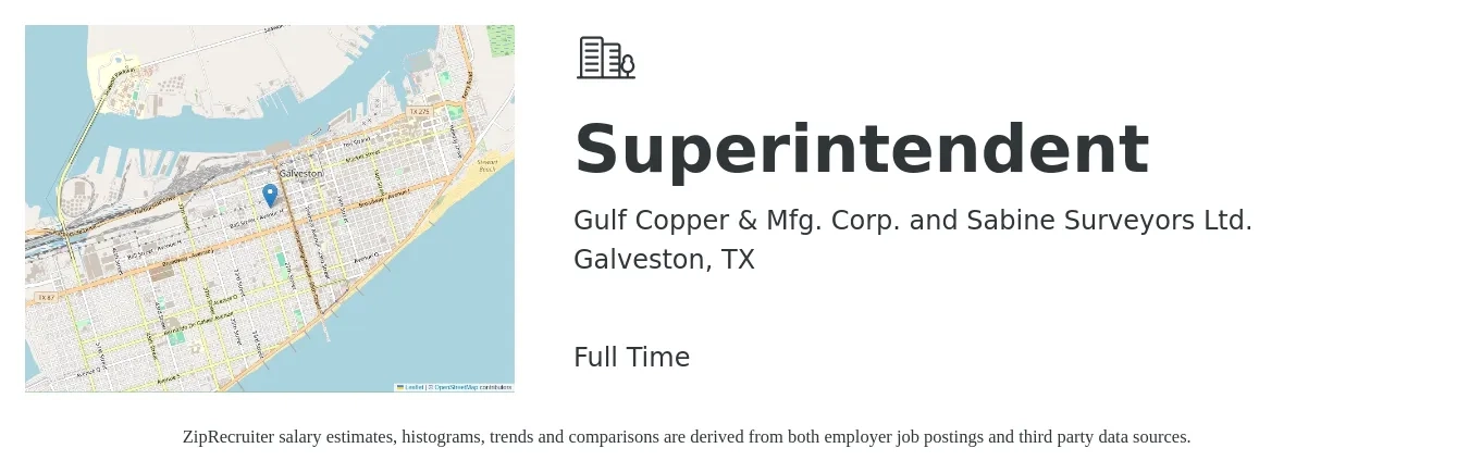 Gulf Copper & Mfg. Corp. and Sabine Surveyors Ltd. job posting for a Superintendent in Galveston, TX with a salary of $66,700 to $108,500 Yearly with a map of Galveston location.
