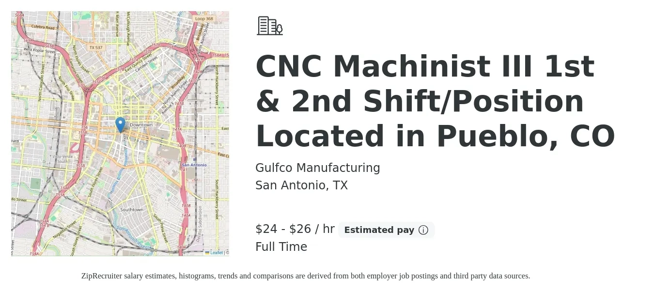 Gulfco Manufacturing job posting for a CNC Machinist III 1st & 2nd Shift/Position Located in Pueblo, CO in San Antonio, TX with a salary of $25 to $28 Hourly with a map of San Antonio location.